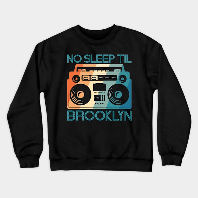 No Sleep Til Brooklyn Crewneck Sweatshirt by Seaside Designs